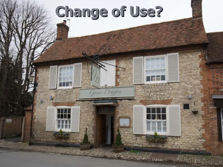 Green Dragon_Change of Use