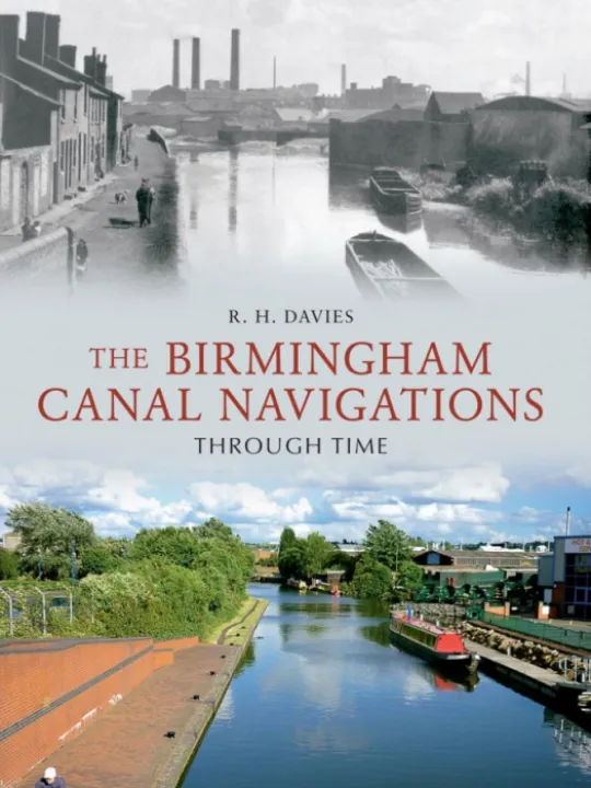 Birmingham Canal Navigations Through Time