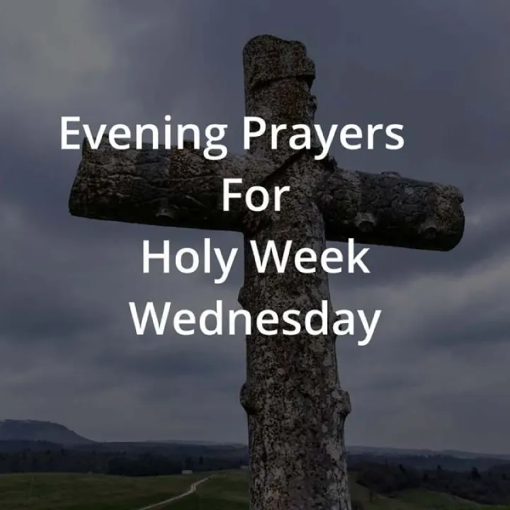 Evening Prayers for Holy Week &ndash; Wednesday