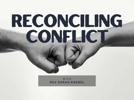 Reconciling Conflict