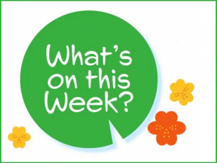 Whats on this week