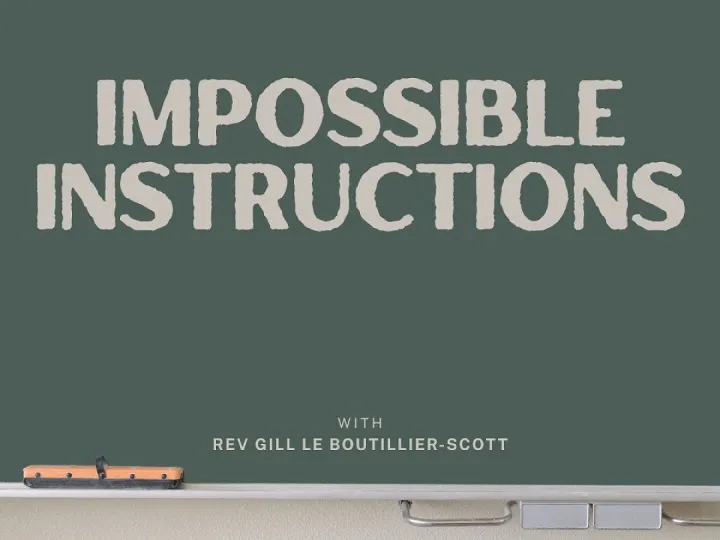 Impossible Instructions!