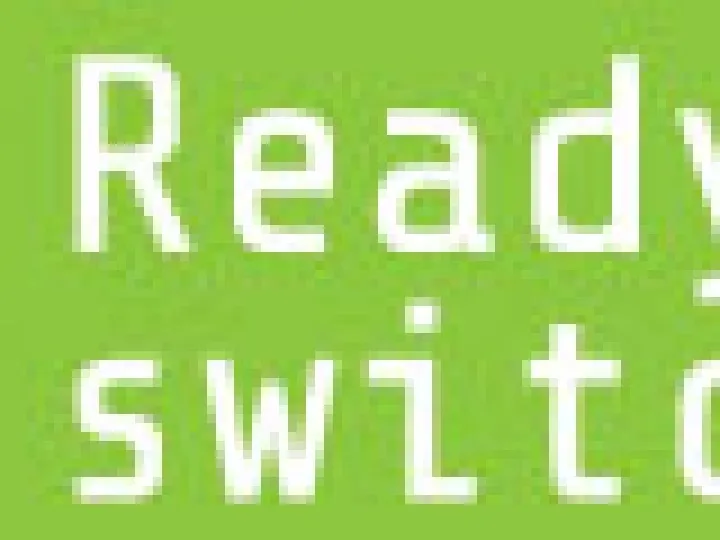 Ready to Switch